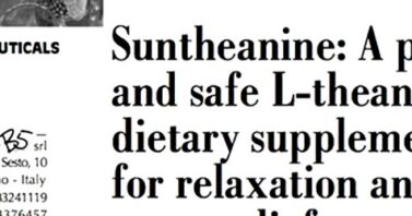Suntheanine: A pure and safe L-theanine dietary supplement for relaxation and relief